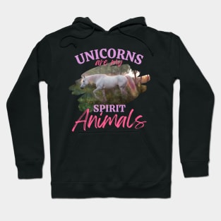 Unicorns Are My Spirit Animal Hoodie